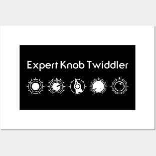 Expert Knob Twiddler Posters and Art